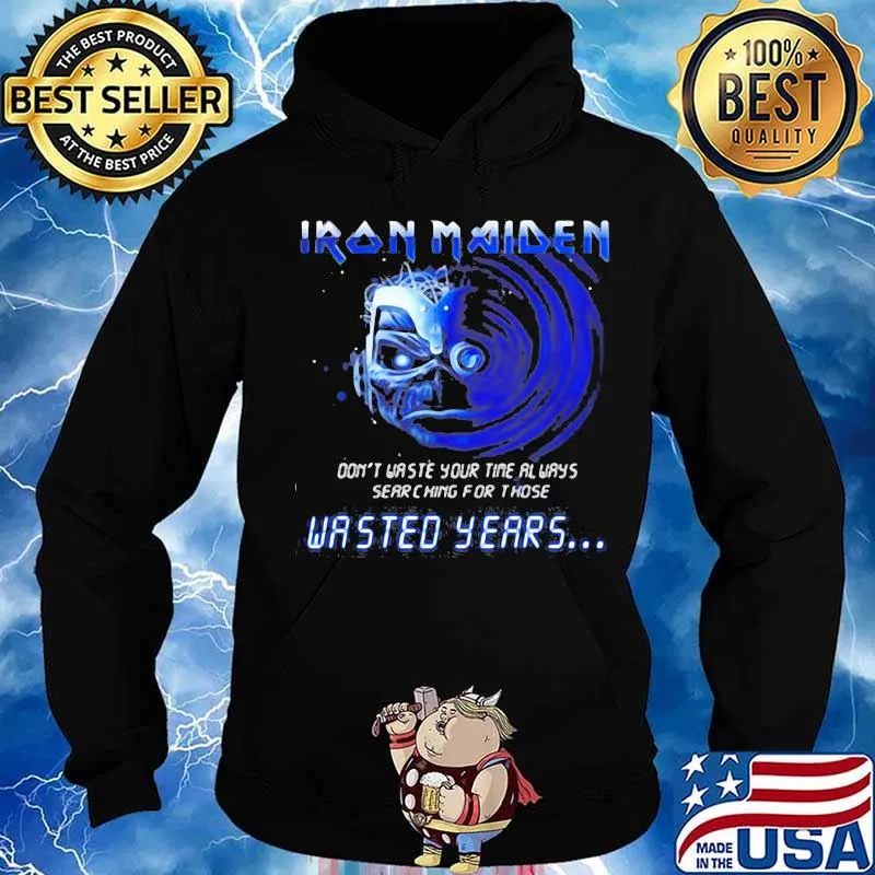 Iron maiden band skeleton don't waste your time always searching for those wasted years s Hoodie