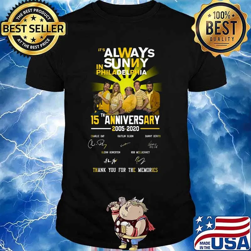 It's always in sunny philadelphia 15th anniversary 2005 2020 thank you for the memories signatures shirt