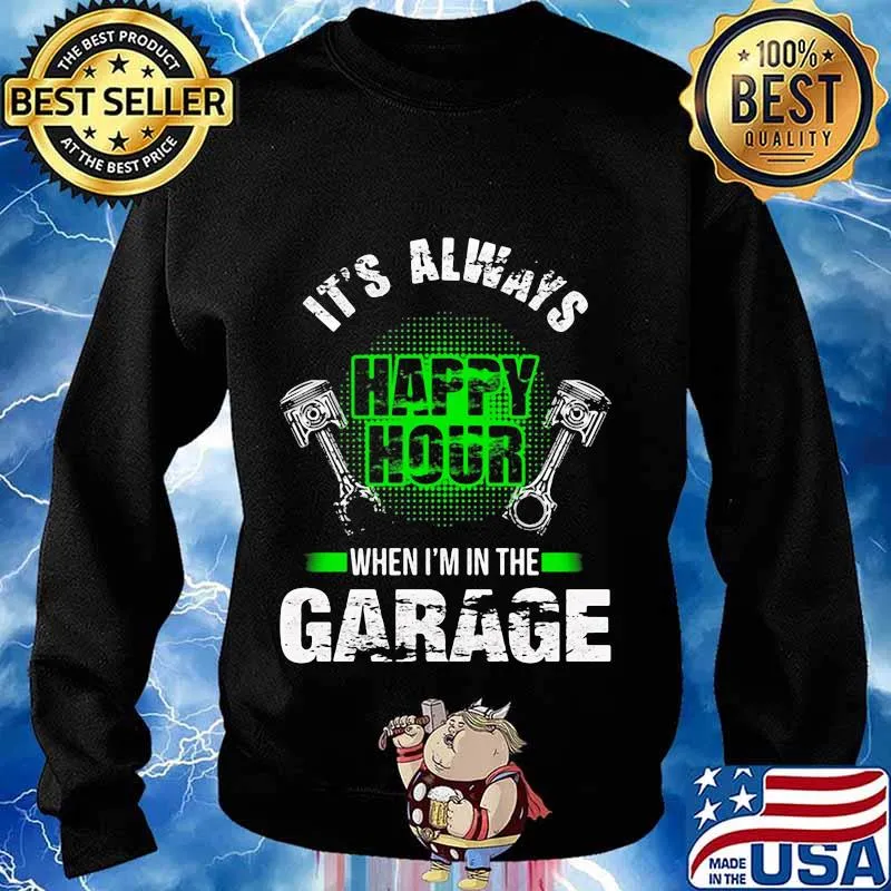 IT'S ALWAYS WHEN I'M IN THE GARAGE MECHANIC SHIRT Sweater