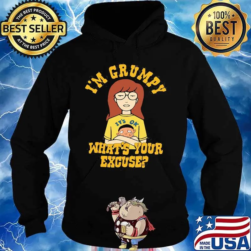 It's ok to cry I'm grumpy what's your excuse s Hoodie