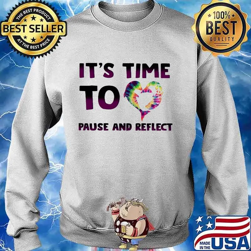 it's time to heart pause and reflect s Sweater
