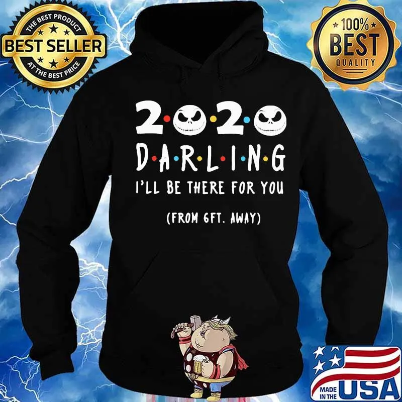 Jack skellington 2020 darling i'll be there for you from 6ft away s Hoodie