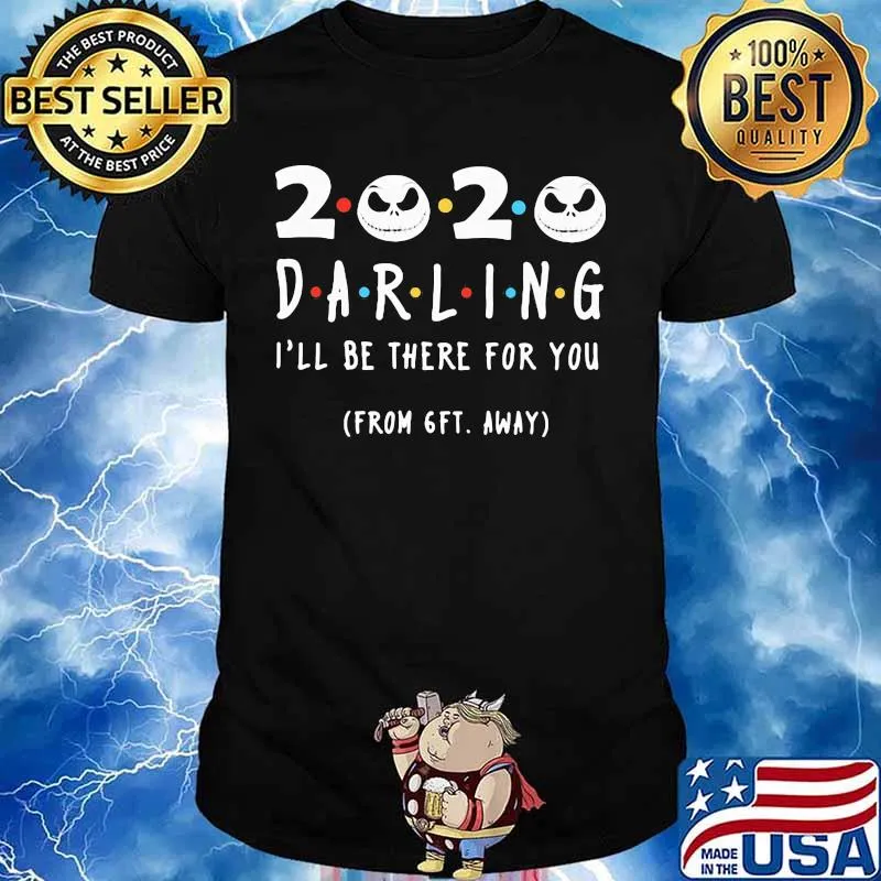 Jack skellington 2020 darling i'll be there for you from 6ft away shirt