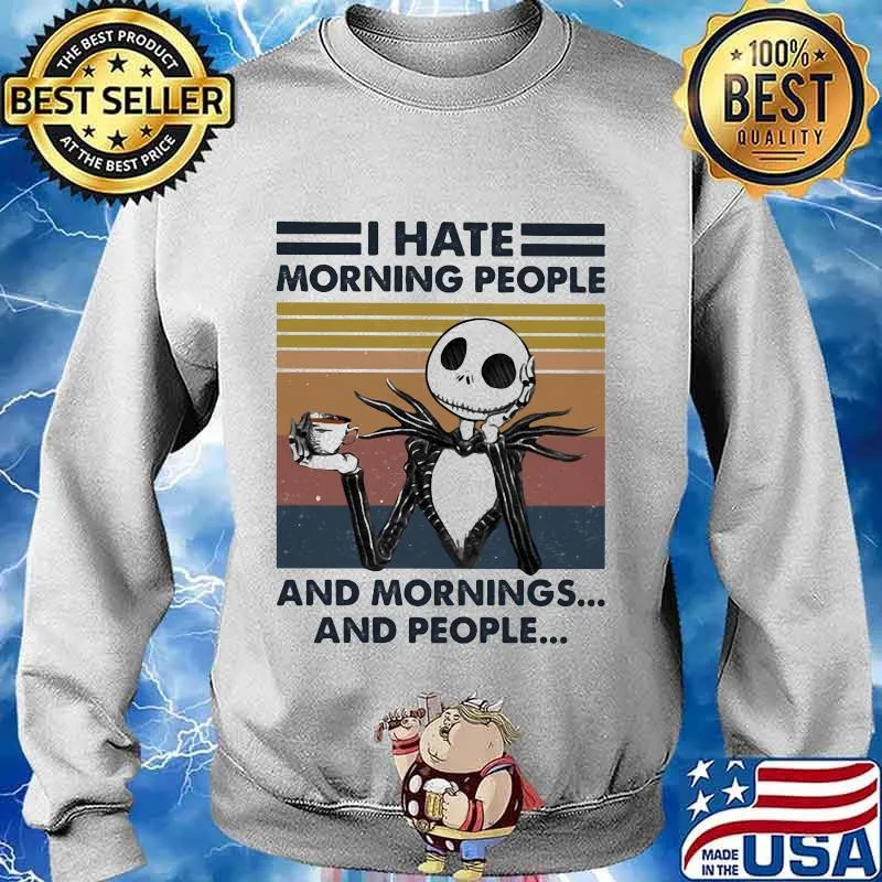 Jack skellington i hate morning people and mornings and people vintage retro white s Sweater