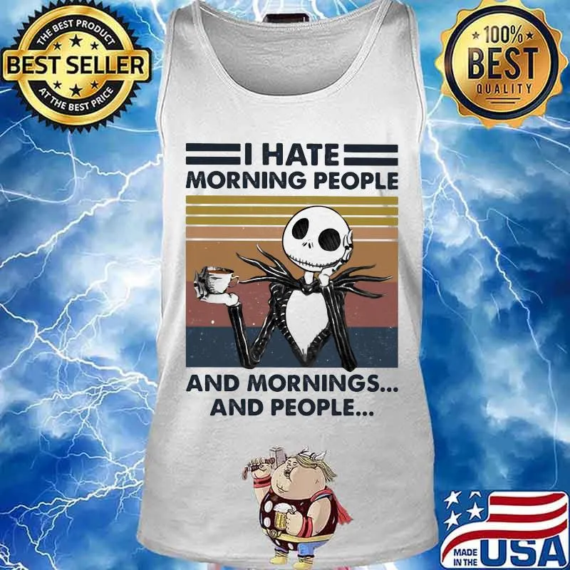 Jack skellington i hate morning people and mornings and people vintage retro white s Tank top
