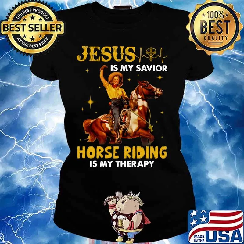 JESUS IS MY SAVIOR HORSE RIDING IS MY THERAPY LADY SHIRT Ladies tee