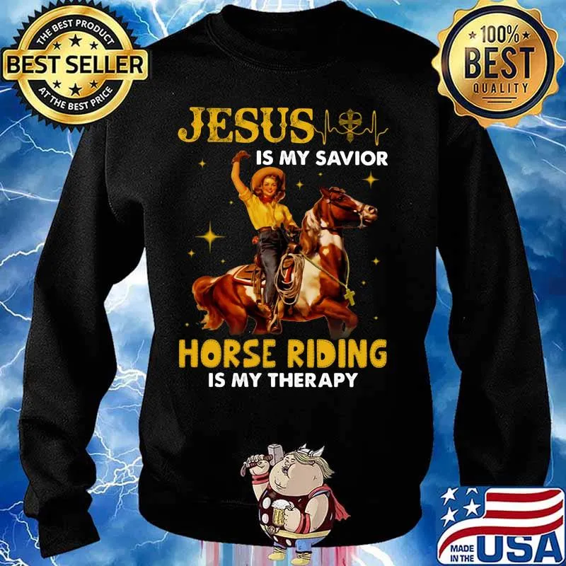 JESUS IS MY SAVIOR HORSE RIDING IS MY THERAPY LADY SHIRT Sweater