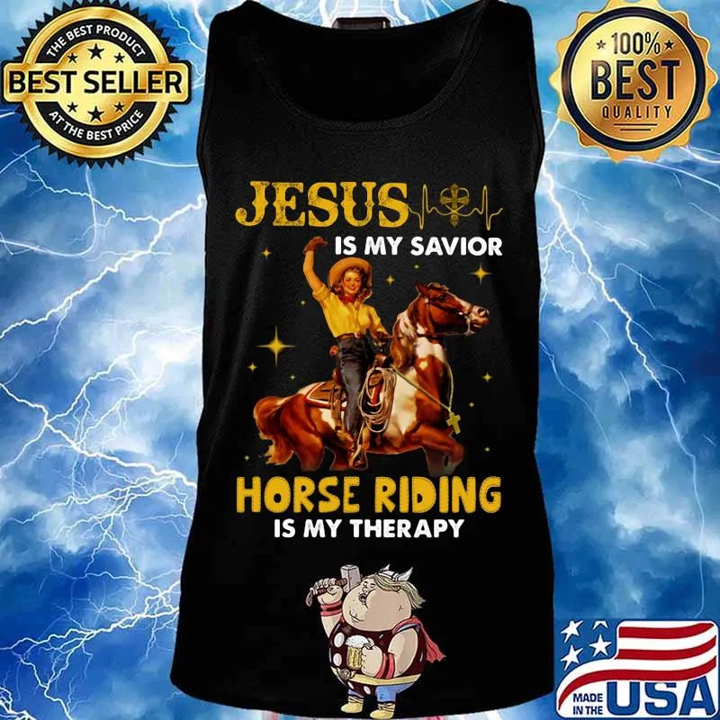JESUS IS MY SAVIOR HORSE RIDING IS MY THERAPY LADY SHIRT Tank top