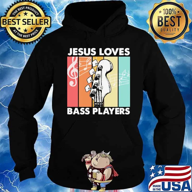 Jesus Loves Bass Players Guitar Vintage Retro Shirt Hoodie