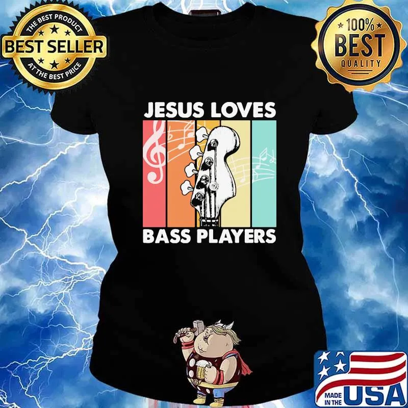 Jesus Loves Bass Players Guitar Vintage Retro Shirt Ladies tee