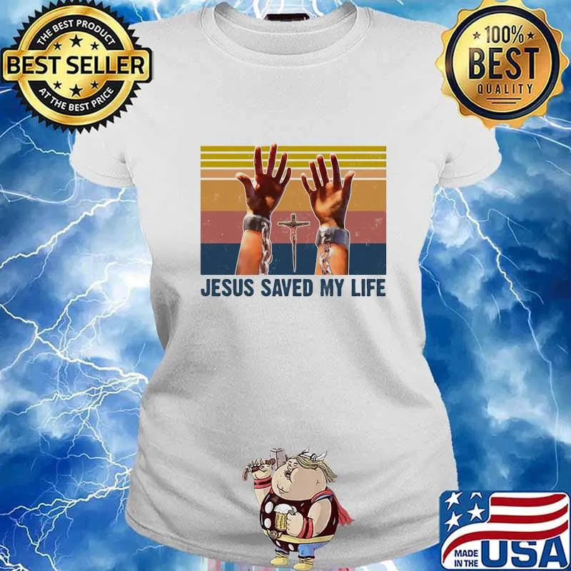 JESUS SAVED MY LIFE VINTAGE RETRO SHIRT Ladies tee