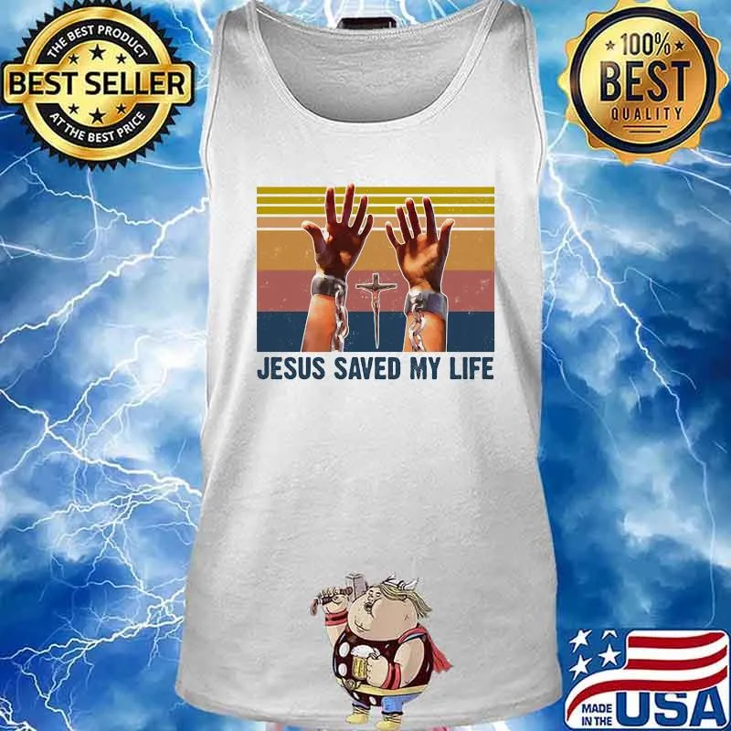JESUS SAVED MY LIFE VINTAGE RETRO SHIRT Tank top