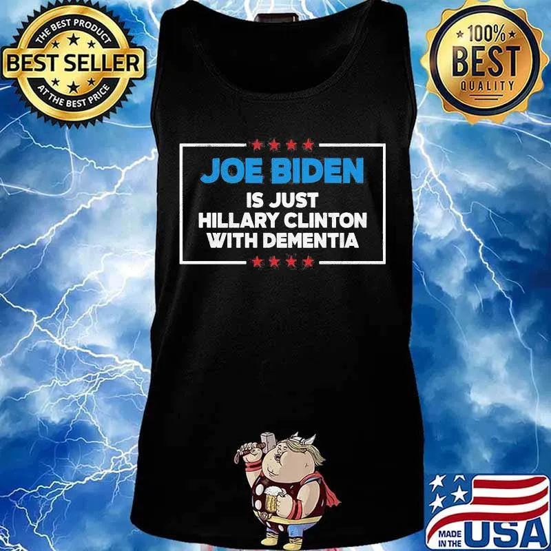Joe biden is just hillary clinton with dementia stars s Tank top
