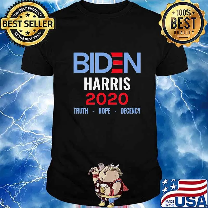 Joe Biden Kamala Harris 2020 Truth Hope Decency Shirt