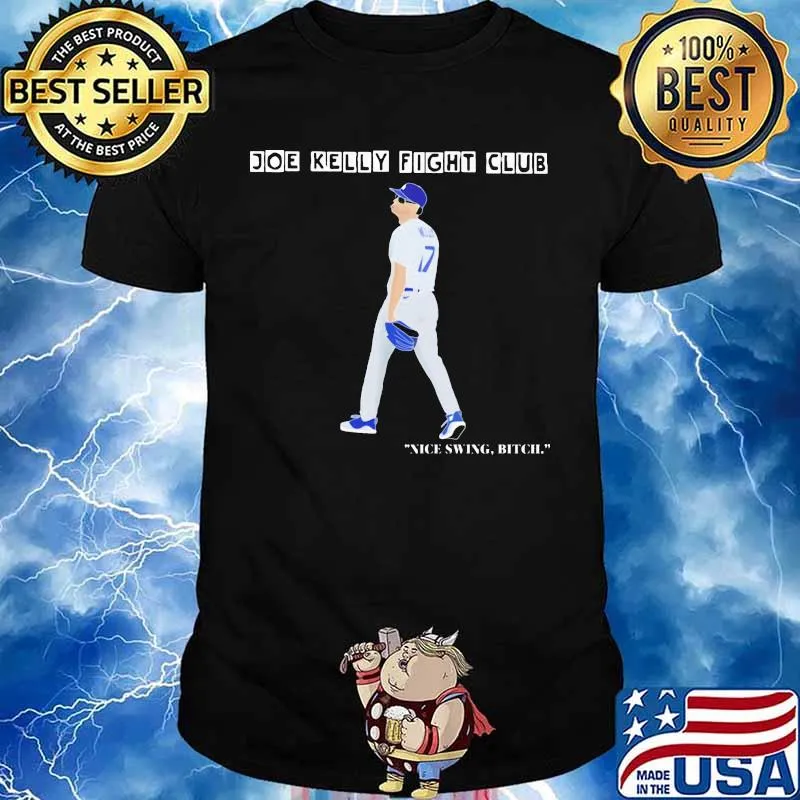 Joe kelly fight club nice swing bitch shirt