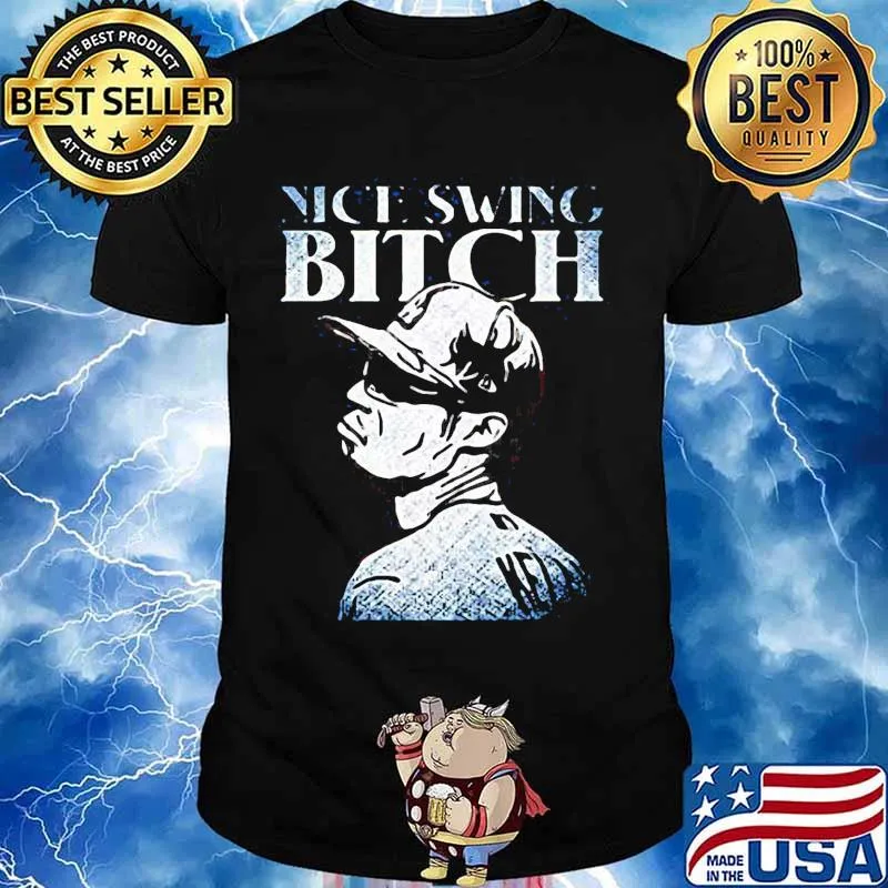 Joe kelly nice swing bitch shirt