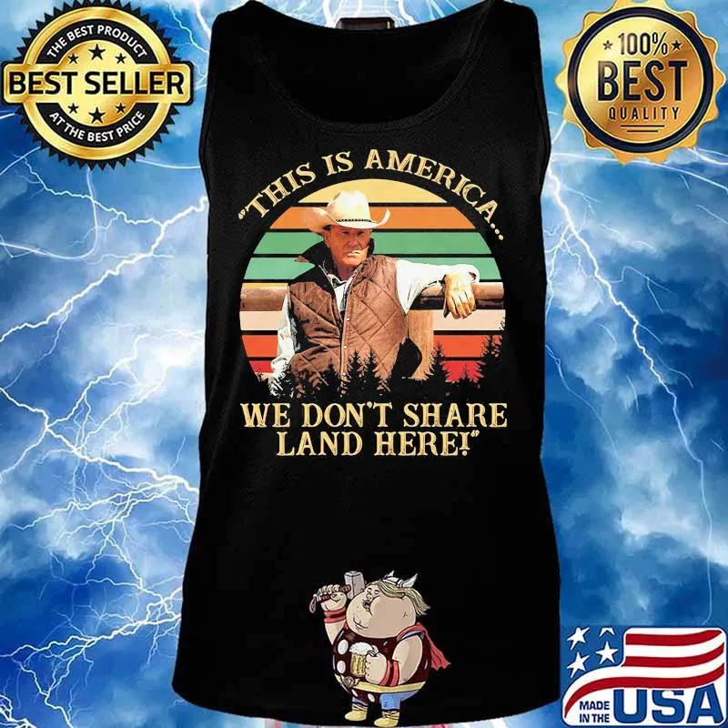 John dutton this is america we don't share land here vintage retro s Tank top