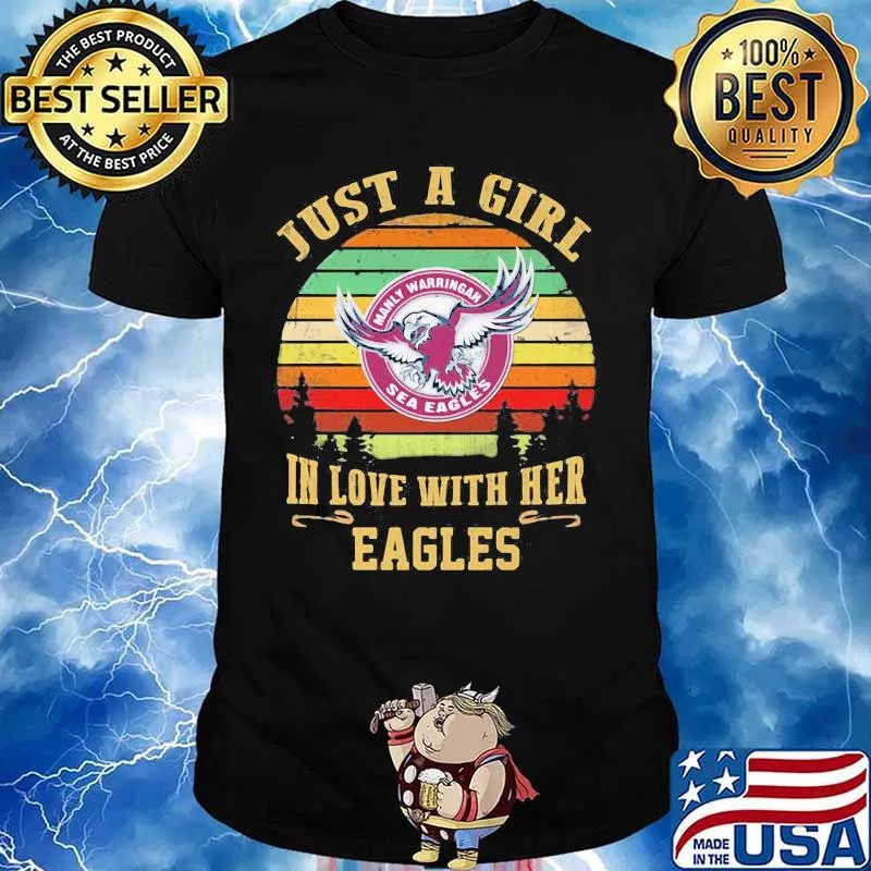 Just a girl in love with her manly warringah sea eagles vintage retro shirt