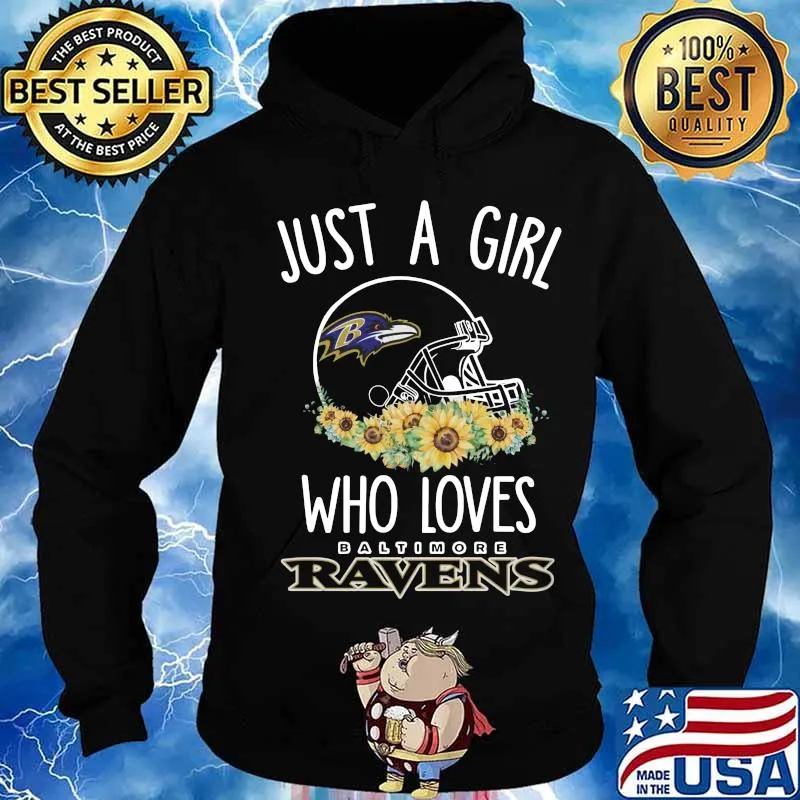 Just a girl who loves baltimore ravens sunflowers s Hoodie