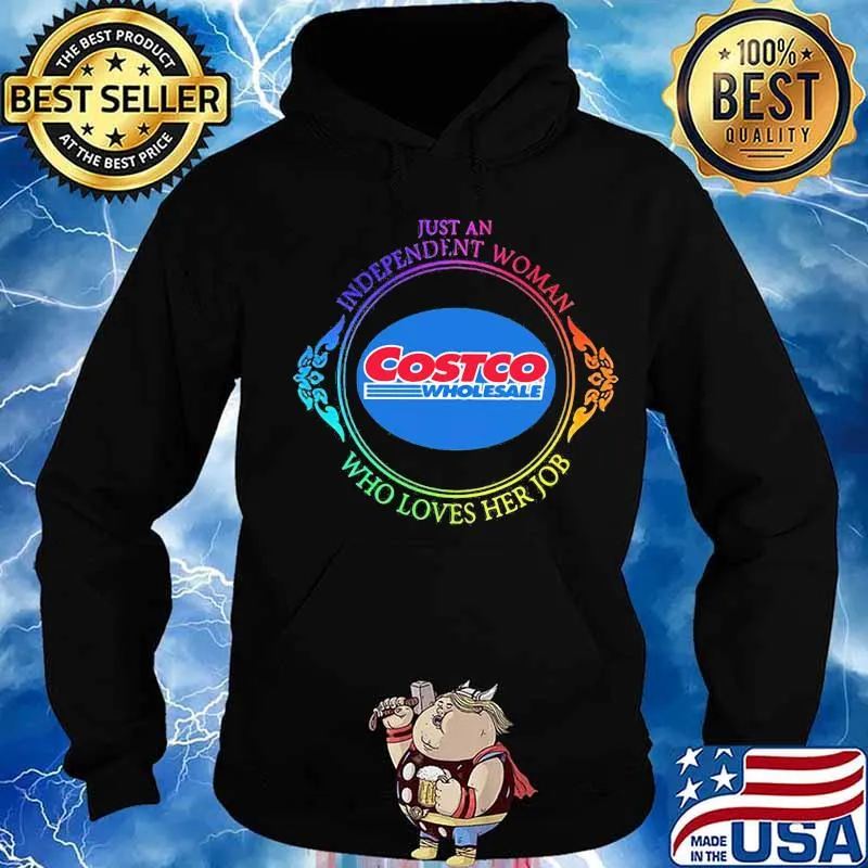 Just an independent woman costco wholesale who loves her job s Hoodie