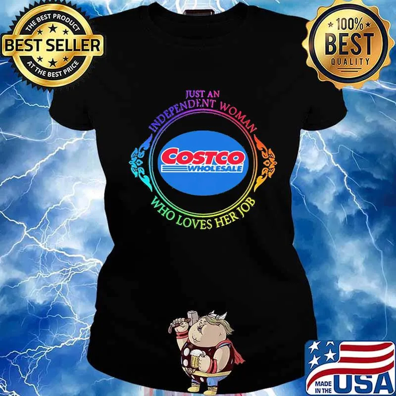 Just an independent woman costco wholesale who loves her job s Ladies tee