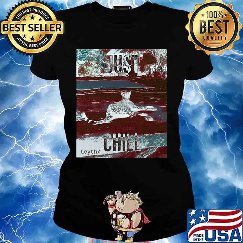 Just chill leyth tigers s Ladies tee