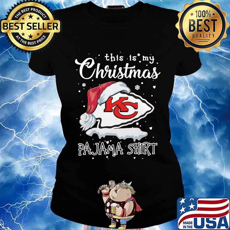 Kansas city chiefs this is my christmas pajama s Ladies tee