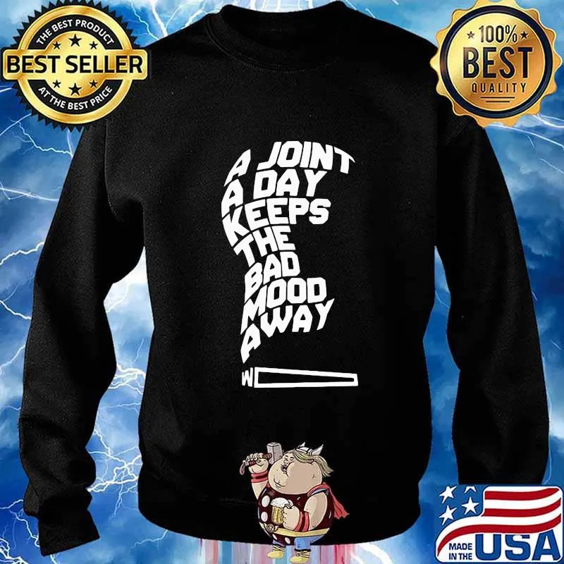 Kaos Distro A Joint A Day Keeps The Bad Mood Away Bahan Katun Shirt Sweater