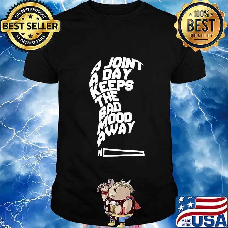 Kaos Distro A Joint A Day Keeps The Bad Mood Away Bahan Katun Shirt