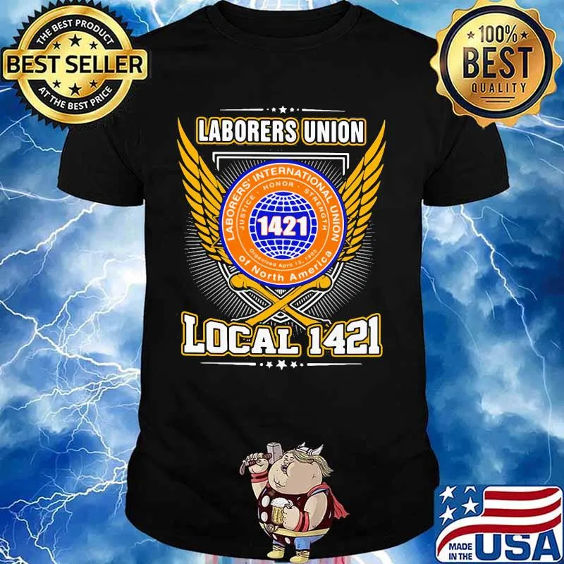 Laborers international union of north america local 1421 shirt
