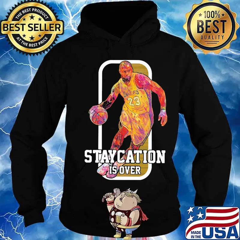 Lebron james basketball player staycation is over s Hoodie