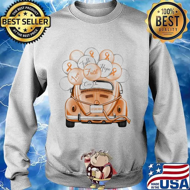 LEUKEMIA FIGHT FAITH HOPE LOVE CURE CAR BALLOON SHIRT Sweater