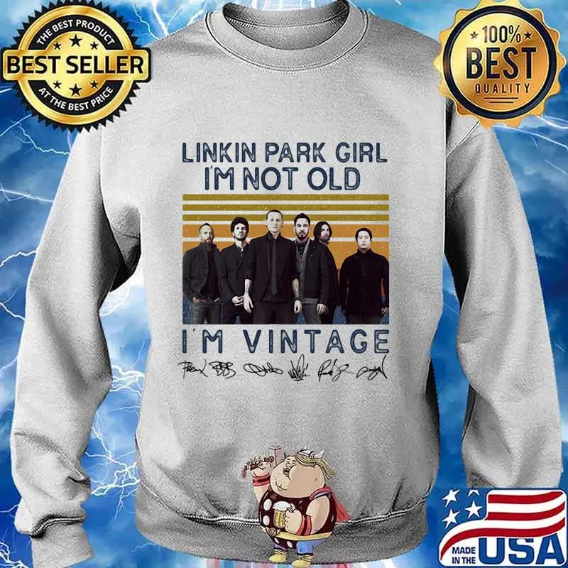 Linkin park girl i'm not old i'm vintage retro s Sweater