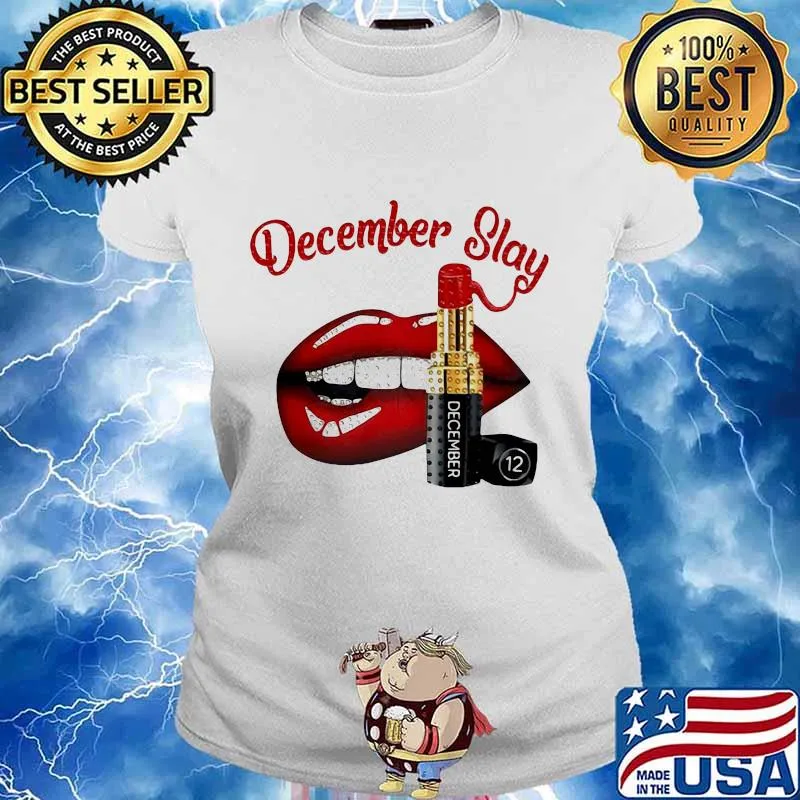 Lips lipstick december slay s Ladies tee