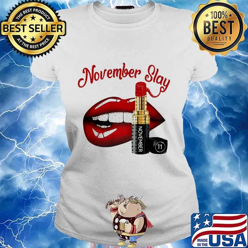 Lips lipstick november slay s Ladies tee
