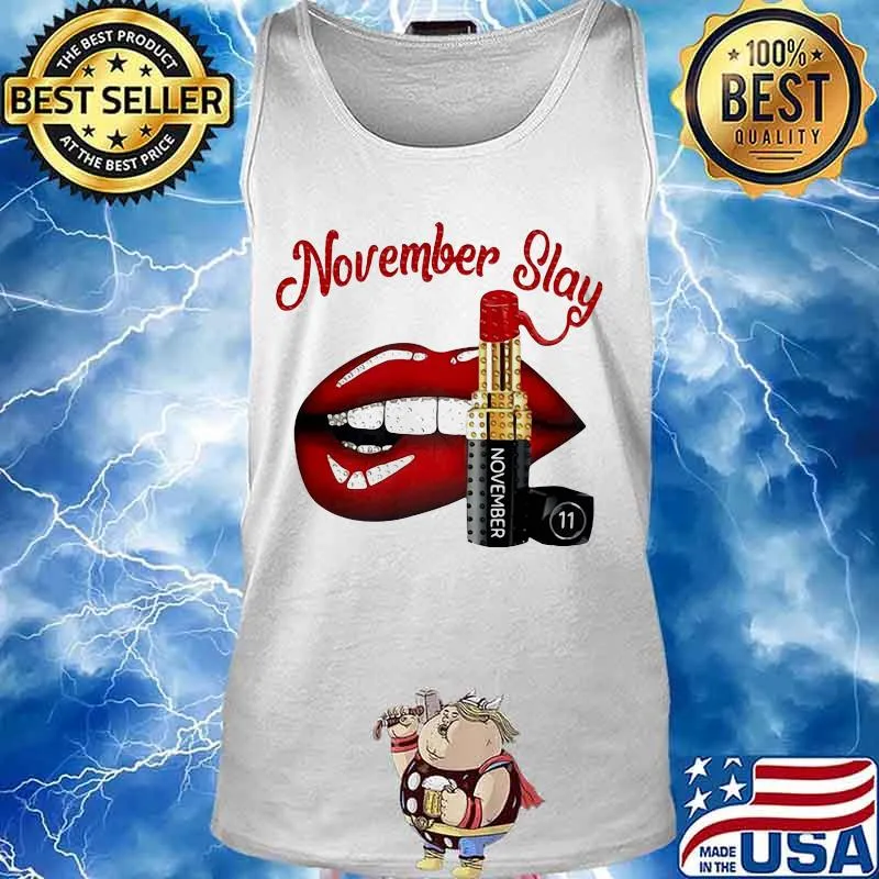 Lips lipstick november slay s Tank top