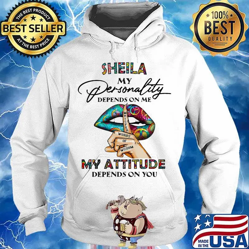 Lips sheila my personality depend on me whisper words of wisdom my attitude depends on you s Hoodie