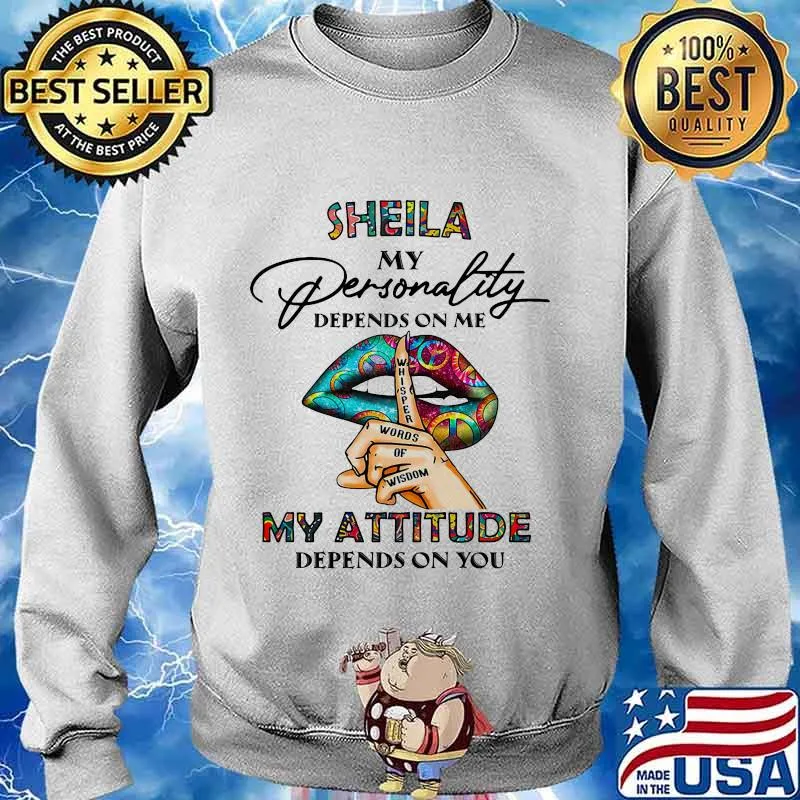 Lips sheila my personality depend on me whisper words of wisdom my attitude depends on you s Sweater