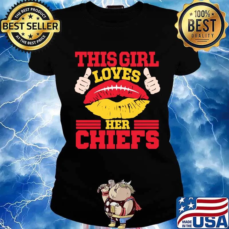 Lips this girl loves her kansas city chiefs s Ladies tee