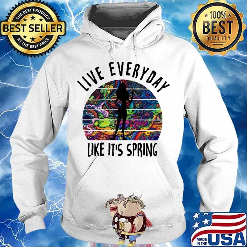 Live everyday like it's spring tattoos s Hoodie