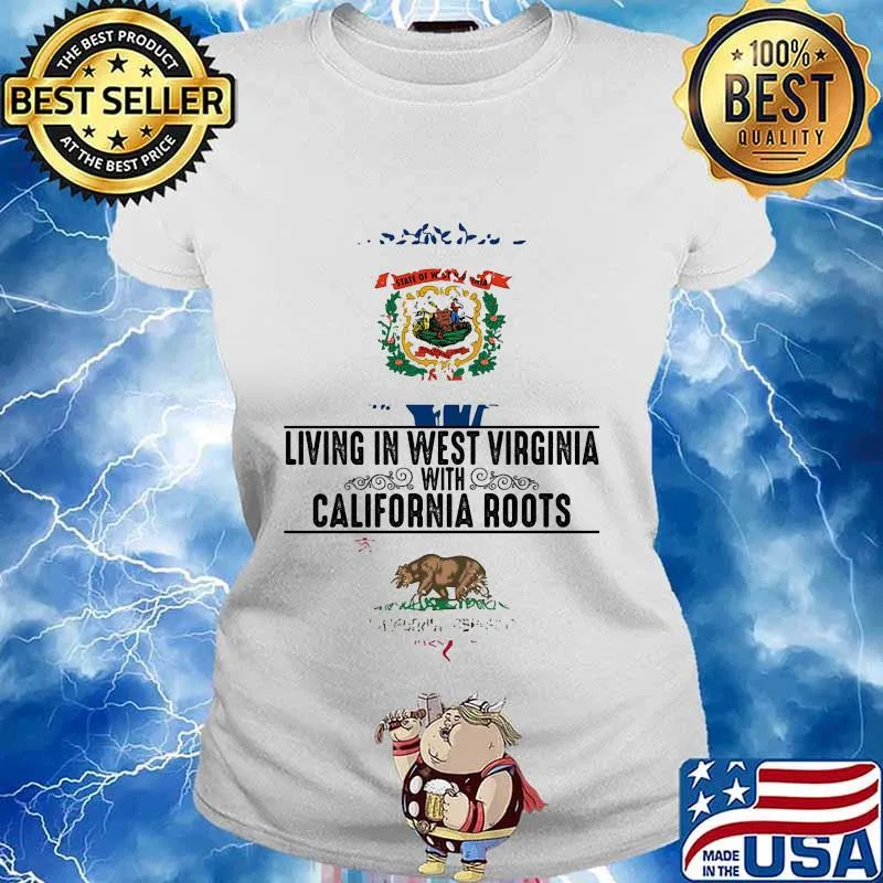 Living in west virginia with california roots s Ladies tee