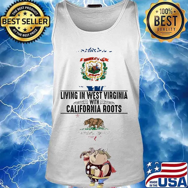 Living in west virginia with california roots s Tank top
