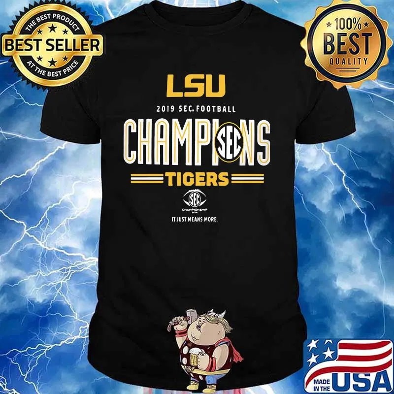 Lsu tigers 2019 sec football champions it just means more shirt