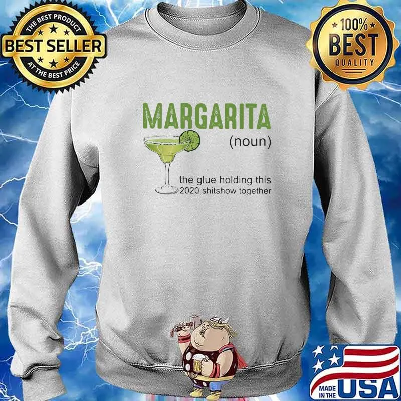 Margarita Noun the glue holding this 2020 shitshow together s Sweater