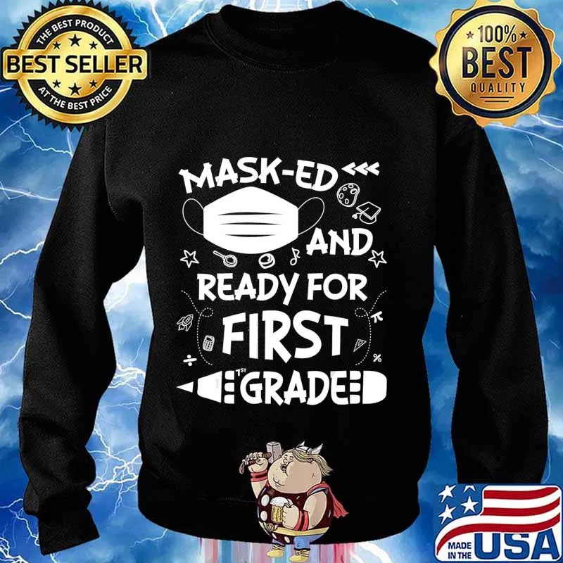 Masked And Ready For First Grade T-Shirt Sweater