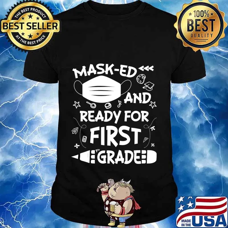 Masked And Ready For First Grade T-Shirt
