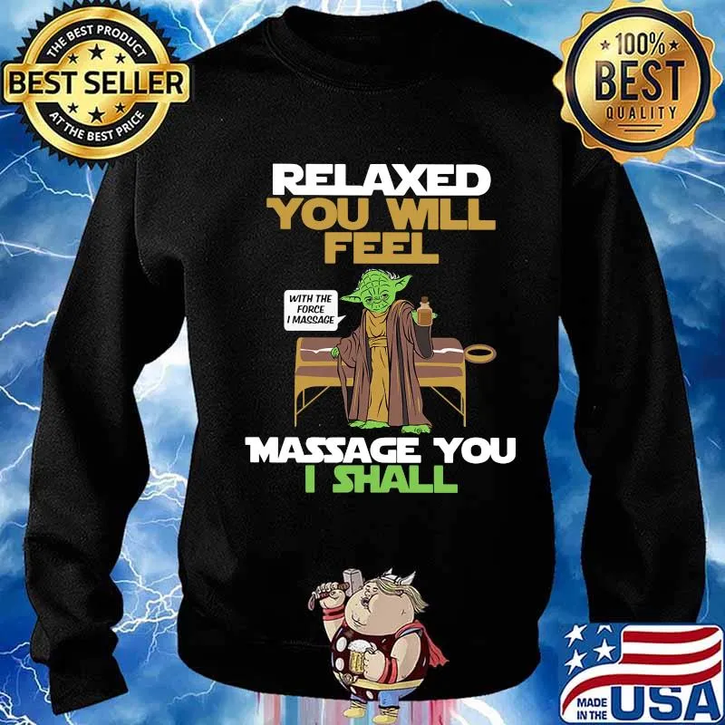 Master yoda relaxed you will feel massage you i shall s Sweater