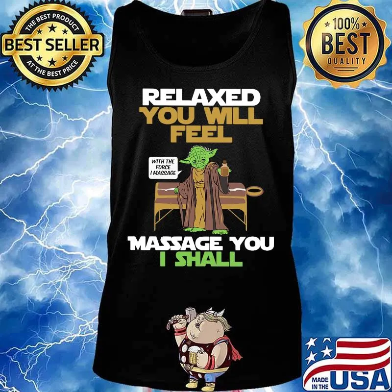 Master yoda relaxed you will feel massage you i shall s Tank top