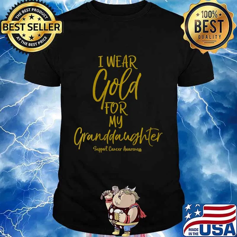 Matching Childhood Cancer I Wear Gold for My Granddaughter Shirt