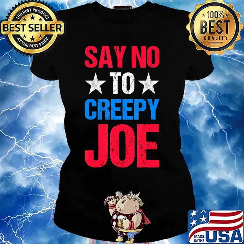 Mens Say No To Creepy Joe Vintage Funny Anti Joe Biden 2020 Retro T-Shirt Ladies tee